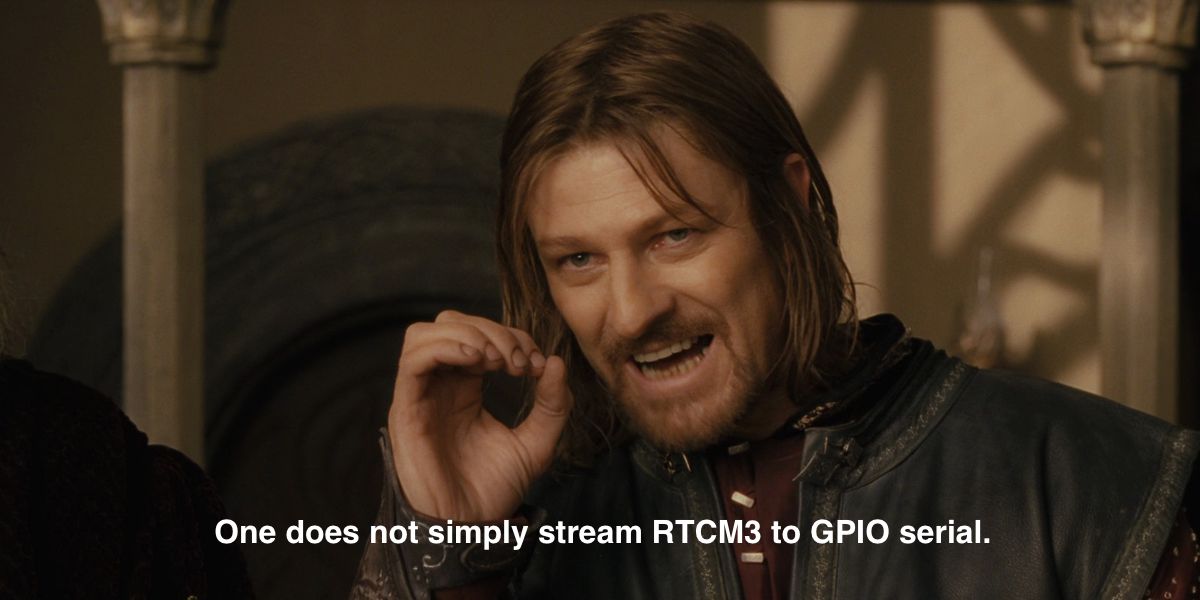 One does not simply stream RTCM3 to GPIO serial.